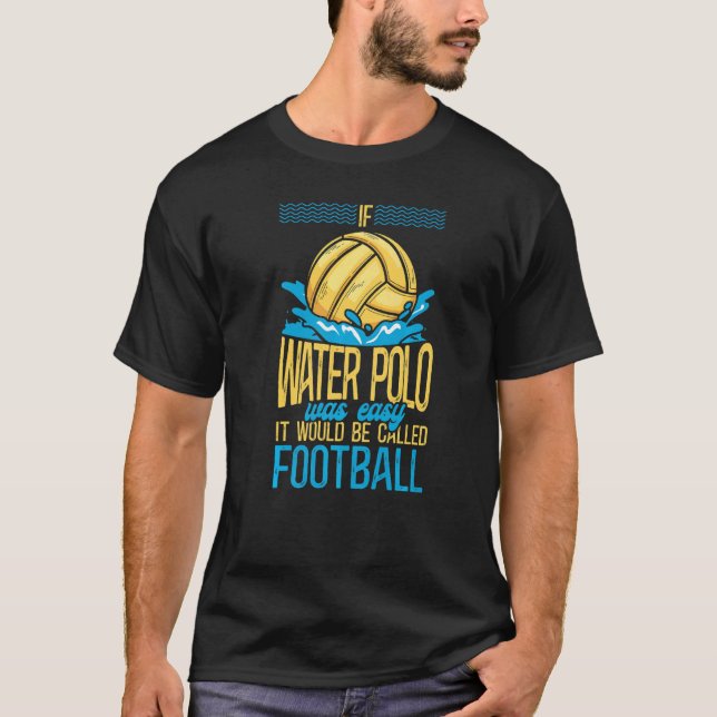 Wasser Polo Vintag, wenn Wasser Polo leicht wäre,  (Vorderseite)
