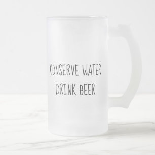 Wasser sparen Bier trinken Mattglasierte Tasse Vat