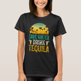 Wasser Sparen Trinke Tequila Tequila T-Shirt