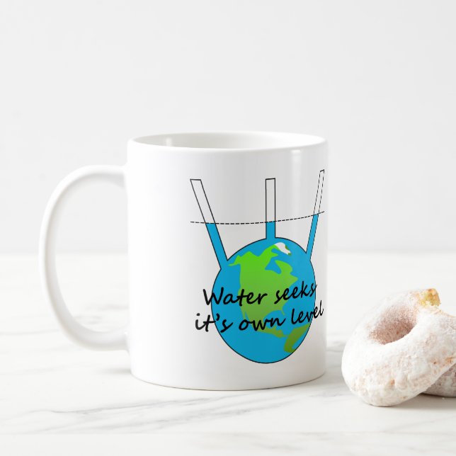 Wasser sucht es sein eigenes Niveau lustige Wohnun Kaffeetasse (Mit Donut)