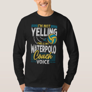 Wasserballtrainer Vintage Ich Schreie Nicht Das Is T-Shirt