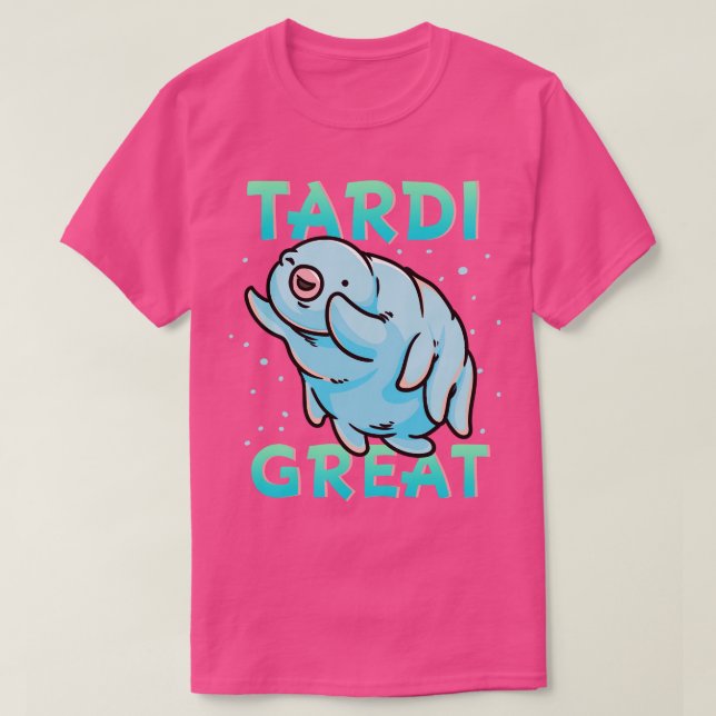 Wasserbär Tardigrade Tardi Great T-Shirt (Design vorne)