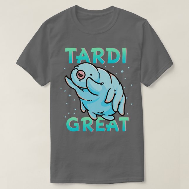 Wasserbär Tardigrade Tardi Great T-Shirt (Design vorne)
