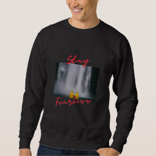 Wasserfall bleib furchtlos sweatshirt