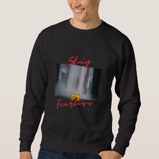 Wasserfall bleib furchtlos sweatshirt (Vorderseite)