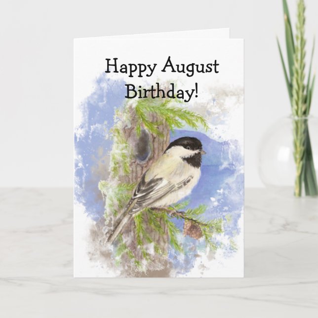 Wasserfarbe Niedlich Chickadee Bird August Geburts Karte (Vorderseite)