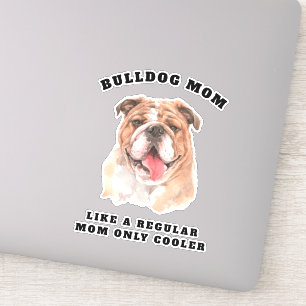 Wasserfarben-Bulldogge   Coole Bulldoggen-Mutter/V Aufkleber