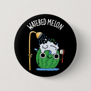 Wassermelon Funny Watermelon Pun Dark BG Button