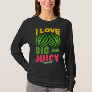 Wassermelonen I Liebe Big Juicy Melons I Vegan Gar T-Shirt