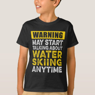 Wasserski fahren lustig thematisieren jederzeit lu T-Shirt