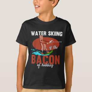 Wasserski ist der Speck der Hobbys Strand T-Shirt