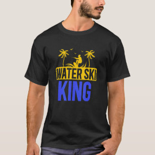 Wasserski King Wassersport Skifahren Reiter Skier T-Shirt