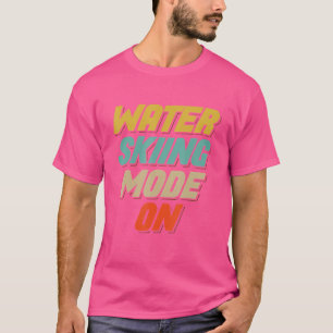 Wasserski-Modus auf Wasserski Wasserski Skigebiet T-Shirt