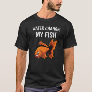 Wasserwechsel Aquarium Aquarist Aquaristics T-Shirt