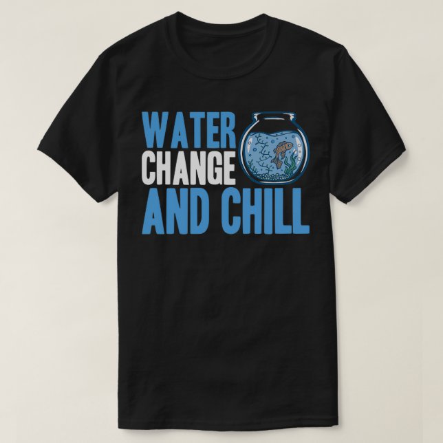 Wasserwechsel und Chill Aquarist Geschenk Classic  T-Shirt (Design vorne)