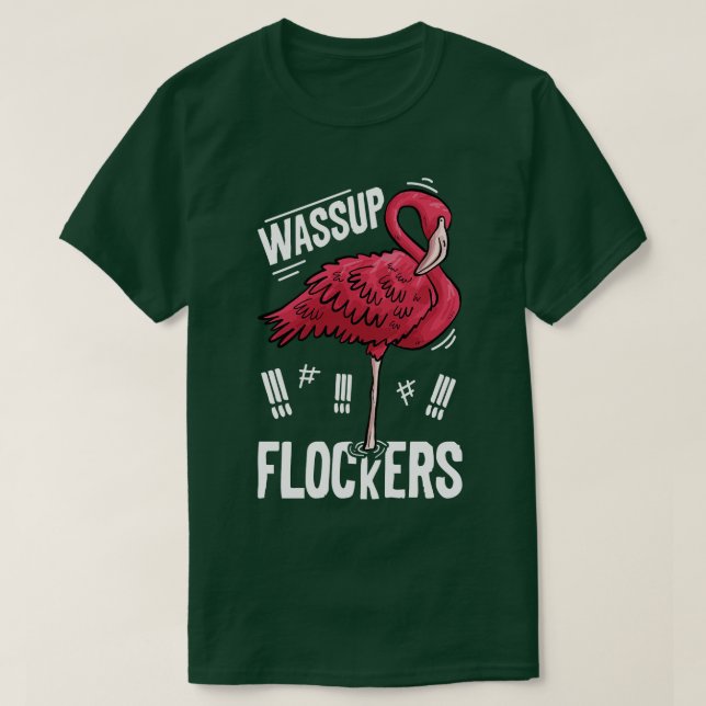 Wassup Flockers Flamingo für Frauen Mädchen Kinder T-Shirt (Design vorne)