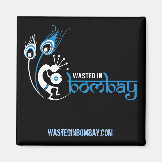 WastedInBombay.com Magnet (Vorne)