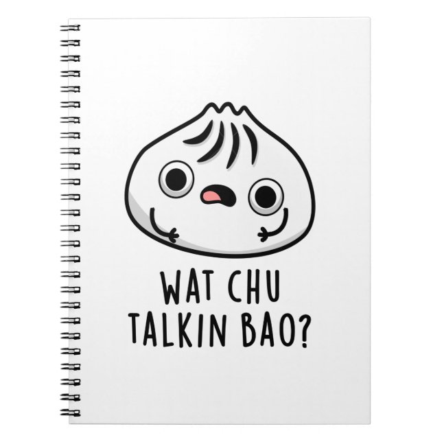 Wat Chu Talkin Bao Funny Dimsum Pun Notizblock (Vorderseite)
