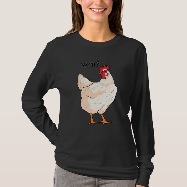 Wat Cute Chicken Humorous Animal T-Shirt (Vorderseite)