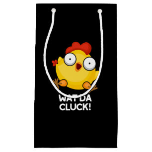 Wat Da Cluck Funny Chicken Pun Dark BG Kleine Geschenktüte