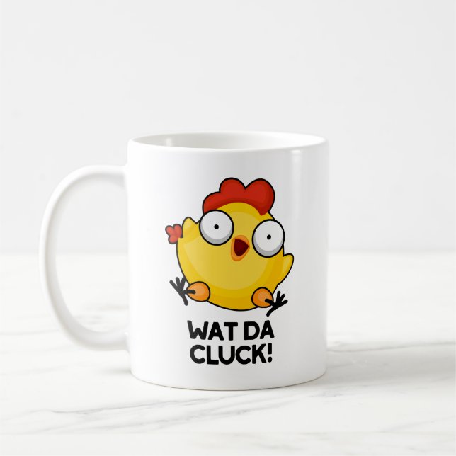 Wat Da Cluck Funny Chicken Pun Kaffeetasse (Links)