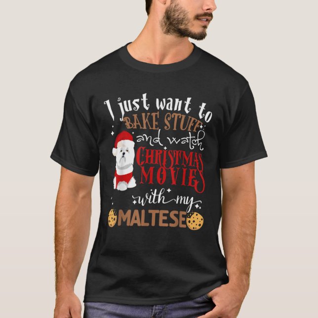 Watch Christmas Movies With My Maltese Dog Lover M T-Shirt (Vorderseite)