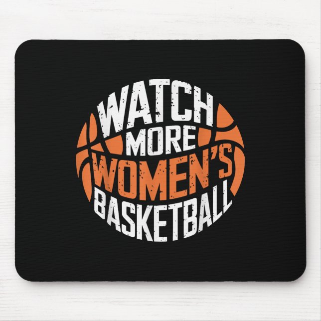 Watch More Women’s Basketball Bold Motivational  Mousepad (Vorne)