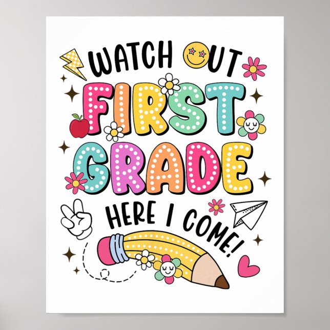 Watch Out 1st Grade Here I Come First Day Back To  Poster (Vorne)