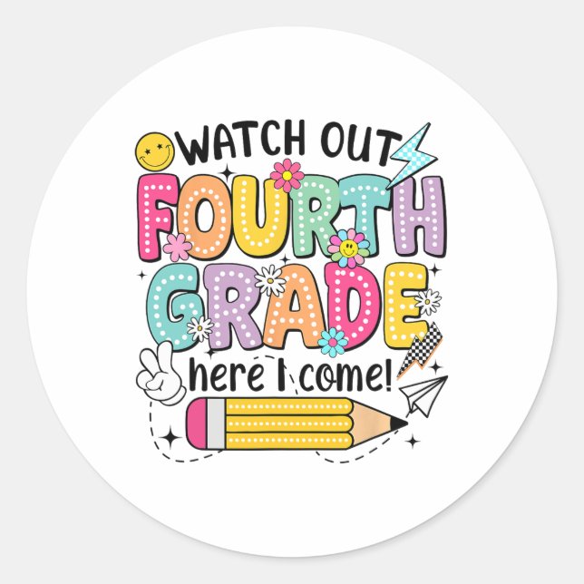 Watch Out 4th Grade Here I Come First Day Back To  Runder Aufkleber (Vorderseite)