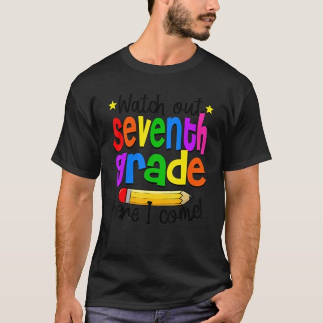 Watch Out 7th Grade Teacher Student 1st Day Of Sch T-Shirt (Vorderseite)