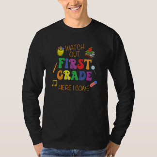 Watch Out First Grade Here I Come Elementary New S T-Shirt