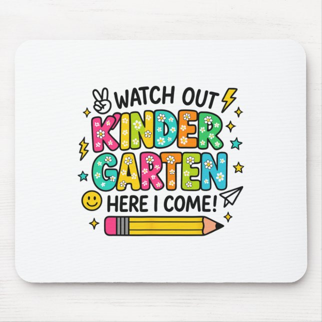 Watch Out Kindergarten Here I Come Back To School  Mousepad (Vorne)