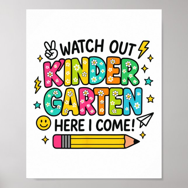 Watch Out Kindergarten Here I Come Back To School  Poster (Vorne)