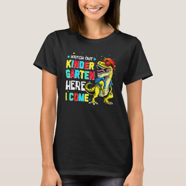 Watch Out Kindergarten Here I Come Dinosaur Back T T-Shirt (Vorderseite)