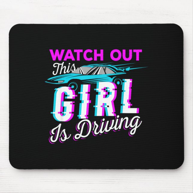 Watch Out This Girl Is Driving Funny Design For Ne Mousepad (Vorne)