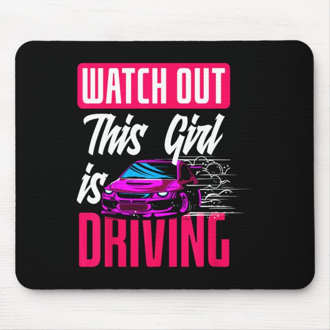 Watch Out This Girl Is Driving Funny New Driver  Mousepad (Vorne)