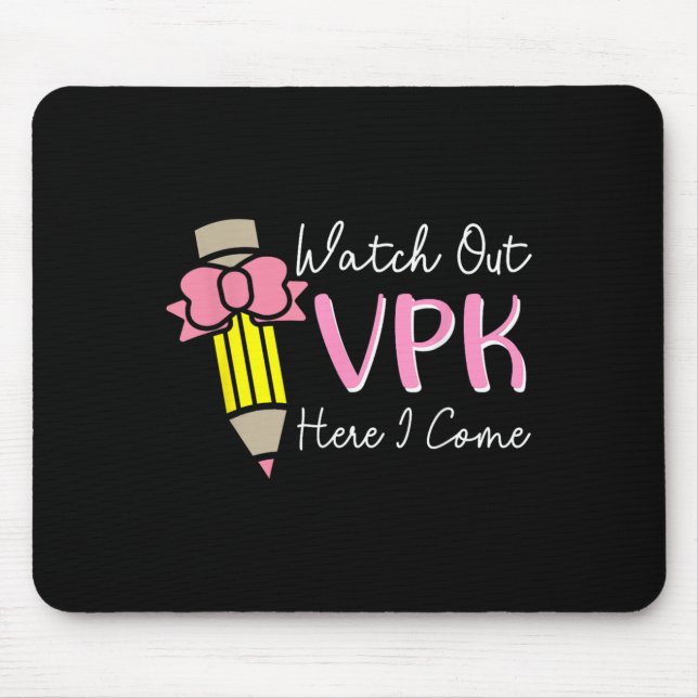 Watch Out Vpk Here I Come Kids Girl Teacher Back T Mousepad (Vorne)