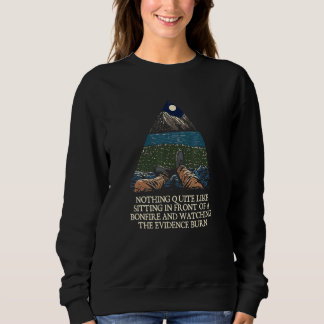 Watching the Evidence Burn Camping  Camper Humor 2 Sweatshirt