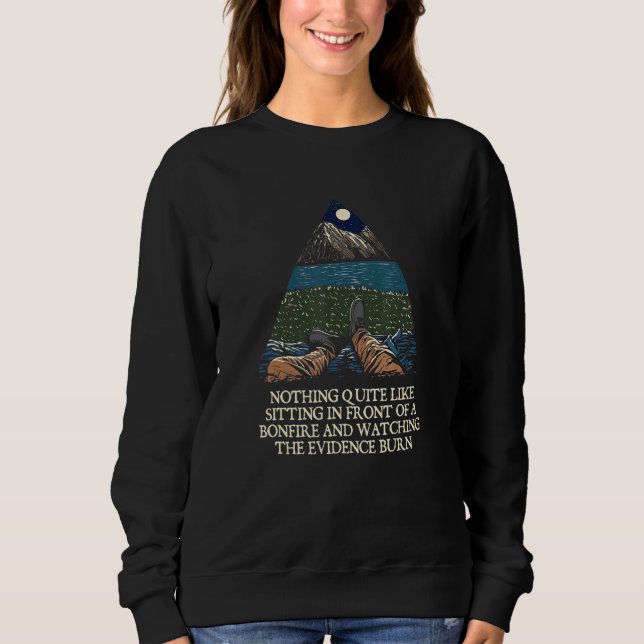 Watching the Evidence Burn Camping  Camper Humor 2 Sweatshirt (Vorderseite)