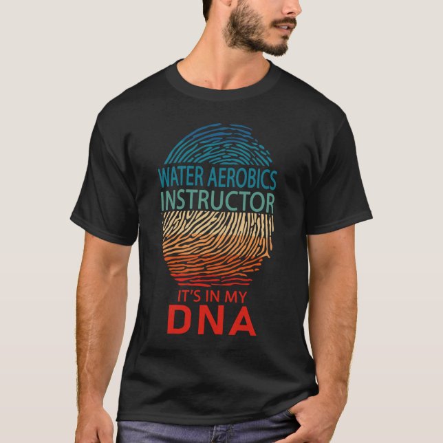 Water Aerobic Instructor Es ist in meiner DNA T-Shirt (Vorderseite)