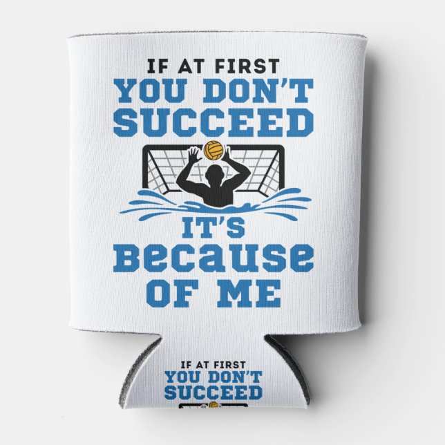 Water Polo Goalie Goalkeeper Funny Sprichwort Dosenkühler (Vorderseite)