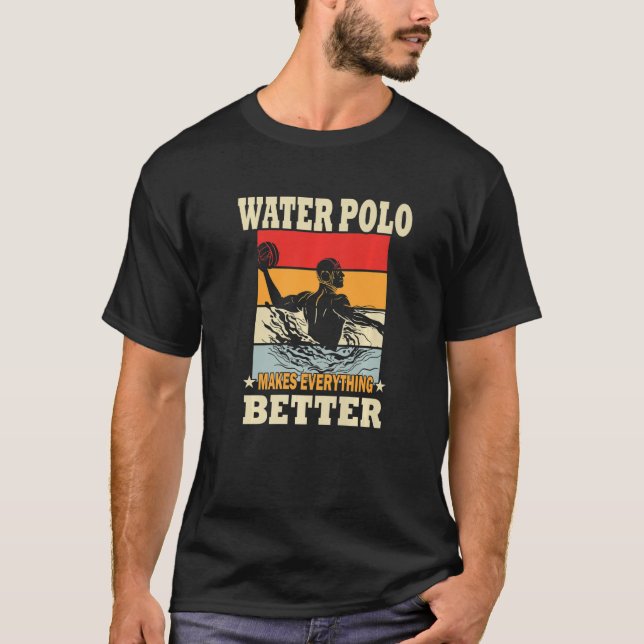 Water Polo macht alles besser - Water Polo Pr (Vorderseite)