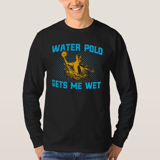 Water Polo Vintage Water Polo Gets Me Wet (Vorderseite)