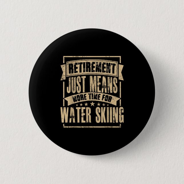 Water Skier Waterski Skiing Waterskiing Retired Re Button (Vorderseite)