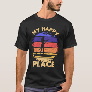Water Sports My Happy Place Stand Up Paddle Board T-Shirt