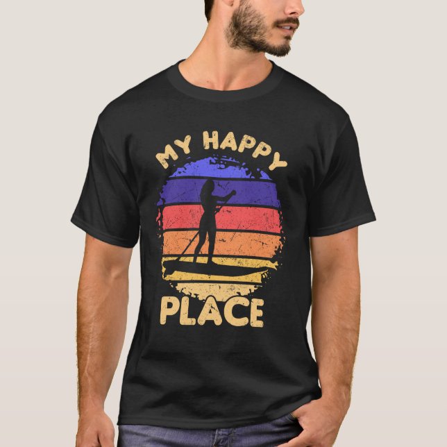 Water Sports My Happy Place Stand Up Paddle Board T-Shirt (Vorderseite)