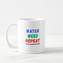 Water Weed Repeat Funny Gardening T-Shirt Kaffeetasse