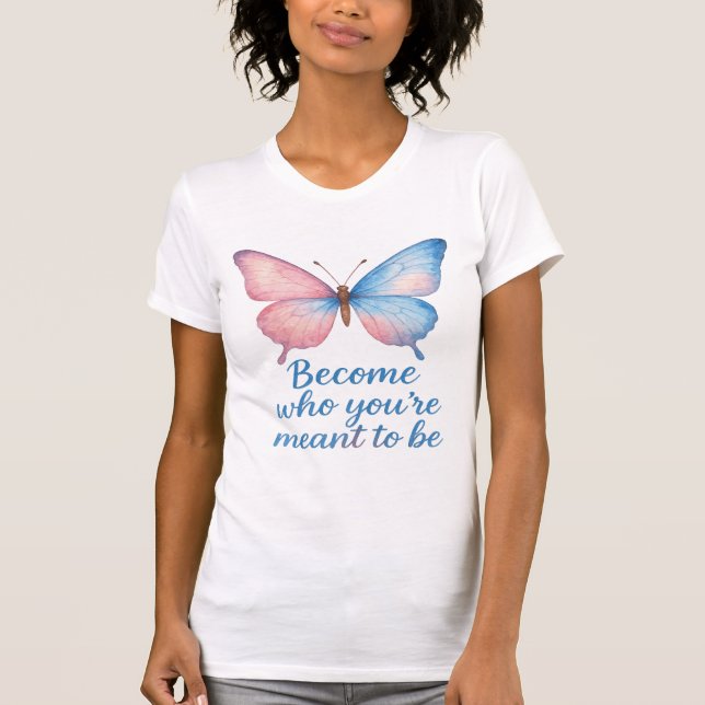 Watercolor Butterfly Motivational T-Shirt  (Vorderseite)