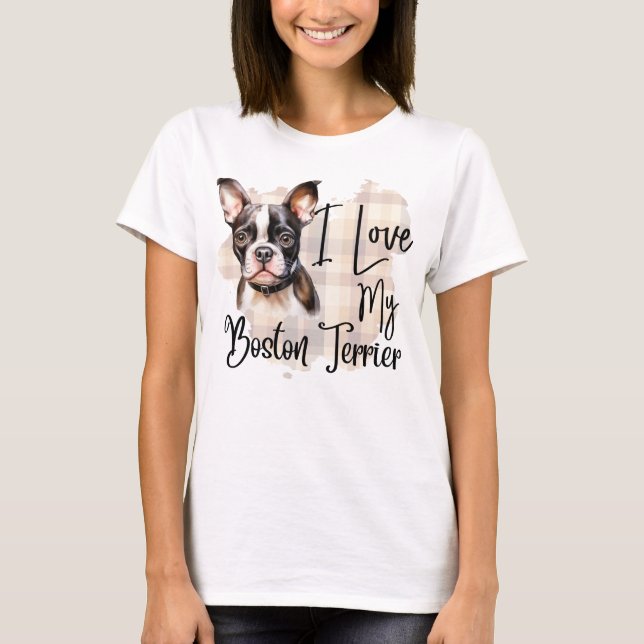 WATERCOLOR I LIEBE MEIN BOSTON TERRIER HUND T-Shirt (Vorderseite)