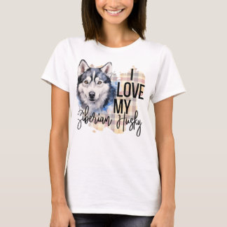 WATERCOLOR I LIEBE MEIN SIBERISCHER HUSKY HUND T-Shirt